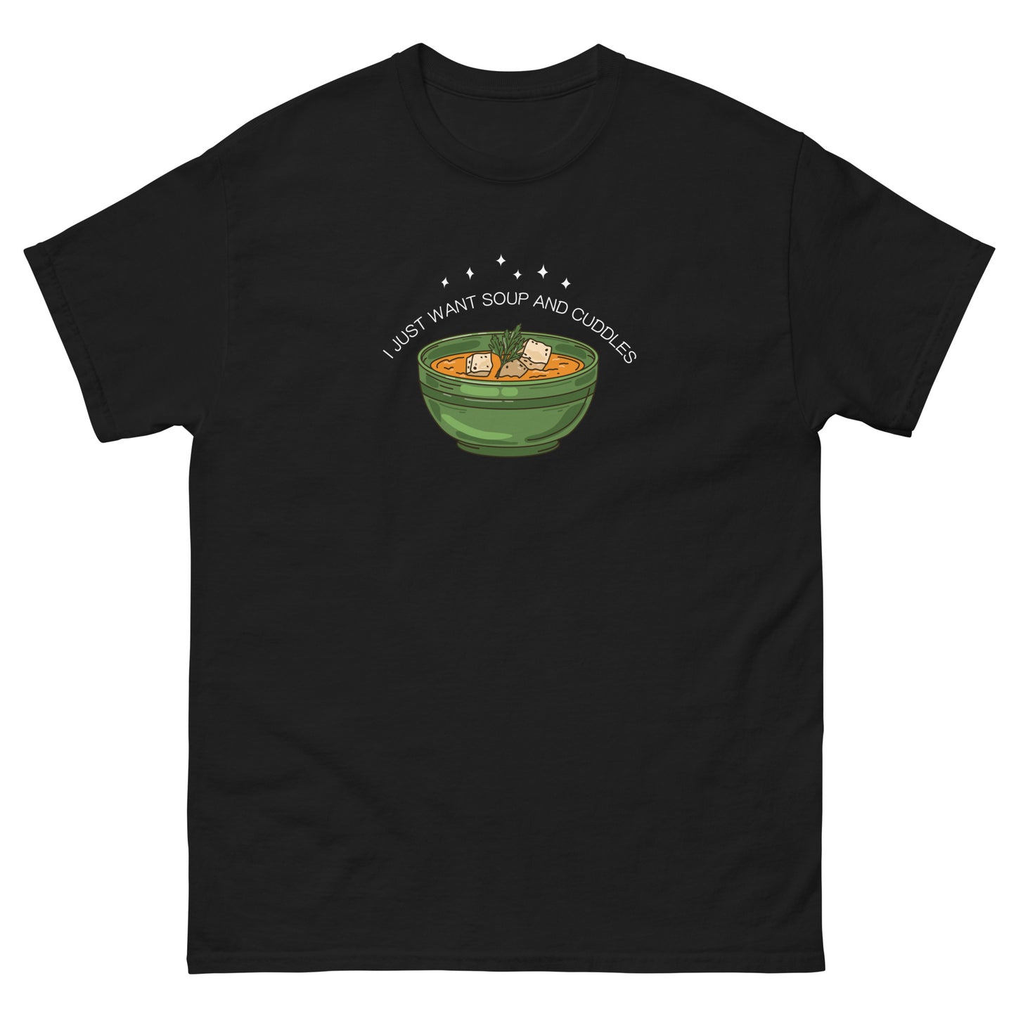 I Just Want Soup And Cuddles Unisex t-shirt